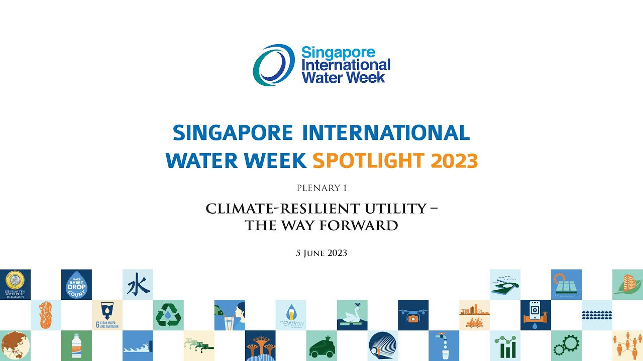 [SIWW Spotlight 2023] Plenary 1: Climate-Resilient Utility – The Way Forward